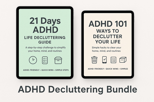 21 Days ADHD Decluttering Guide + ADHD 101 Hacks Guide to Simplify Life